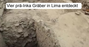 Vier prä-Inka Gräber in Lima entdeckt