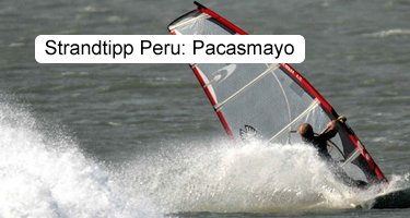 Strandtipp Peru: Pacasmayo, das neue Surfer-Mekka